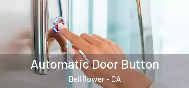  Automatic Door Button Bellflower - CA