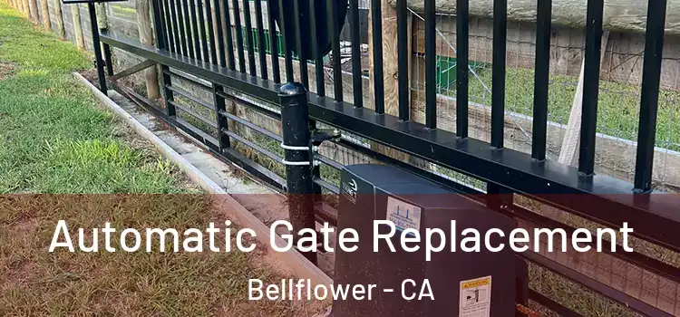  Automatic Gate Replacement Bellflower - CA