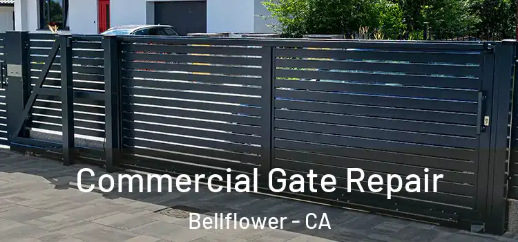 Commercial Gate Repair Bellflower - CA