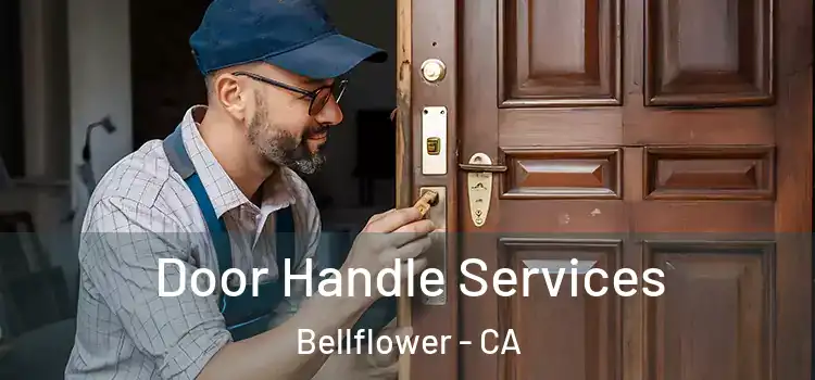 Door Handle Services Bellflower - CA