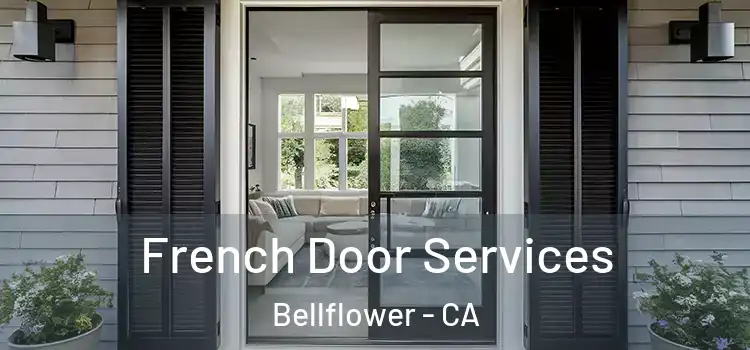 French Door Services Bellflower - CA