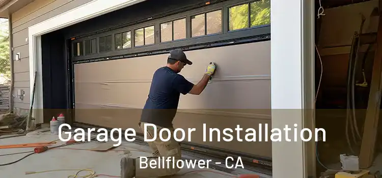  Garage Door Installation Bellflower - CA