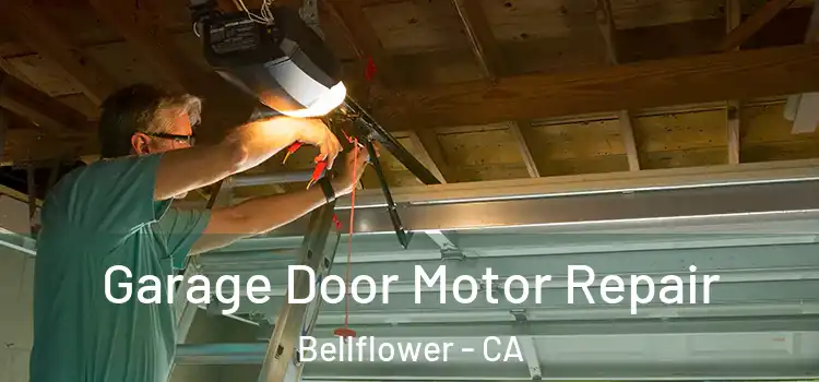  Garage Door Motor Repair Bellflower - CA
