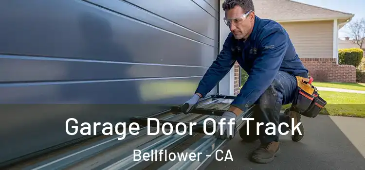  Garage Door Off Track Bellflower - CA