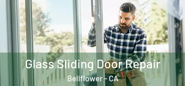 Glass Sliding Door Repair Bellflower - CA