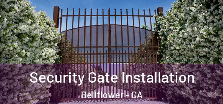  Security Gate Installation Bellflower - CA