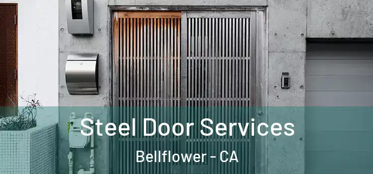 Steel Door Services Bellflower - CA